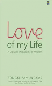 Love of My Life : a life and management wisdom