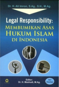 Legal Responsibility: Membumikan Asas Hukum Islam di Indonesia