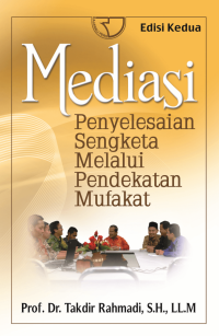 Image of Mediasi Penyelesaian Sengketa Melalui Pendekatan Mufakat