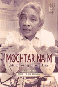 Mochtar Naim, merantau sepanjang masa