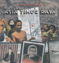 Image of Masyarakat & Perang Asia Timur Raya: Sejarah Dengan Foto Yang Tak Terceritakan