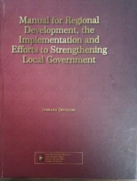 Manual for regional development, the implementation and efforts to strengthening local government