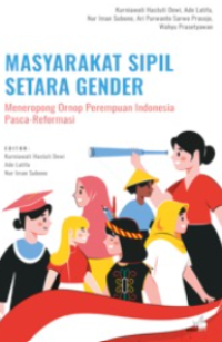 Image of Masyarakat Sipil Setara Gender Meneropong Ornop Perempuan Indonesia Pasca-Reformasi