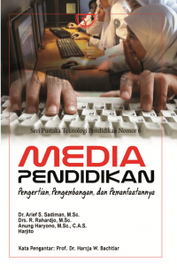 Media Pendidikan : Pengertian, pengembangan, dan pemanfaatannya