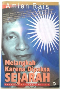 Melangkah Karena Dipaksa Sejarah