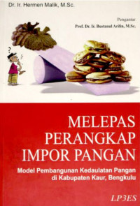 Image of Melepas Perangkap Impor Pangan: Model Pembangunan Kedaulatan Pangan di Kabupaten Kaur, Bengkulu