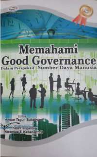 Image of Memahami Good Governance : dalam perspektif sumber daya manusia