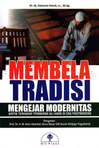 Image of Membela Tradisi Mengejar Modernitas Kritik Terhadap Pemikiran Ali Harb Di Era Postmodern