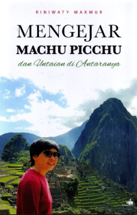 Image of Mengejar Machu Picchu dan untaian antaranya