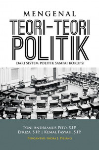 Mengenal Teori-Teori Politik: dari sistem politik sampai korupsi