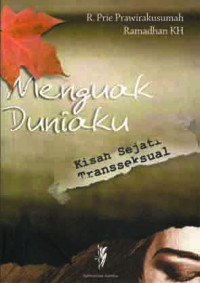 Menguak Duniaku: Kisah Sejati Transseksual