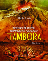 Menyingkap Misteri Terkuburnya Peradaban Tambora