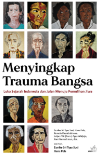 Image of Menyingkap Trauma Bangsa Luka Sejarah Indonesia dan Jalan Menuju Pemulihan Jiwa