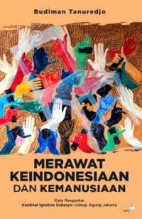 Merawat Keindonesiaan dan Kemanusiaan