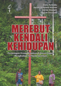 Image of Merebut Kendali Kehidupan: Perjuangan Orang Wambon di Boven Digoel Menghadapi Serbuan Investasi