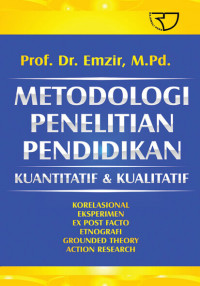 Metodologi Penelitian Pendidikan: kuantitatif dan kualitatif