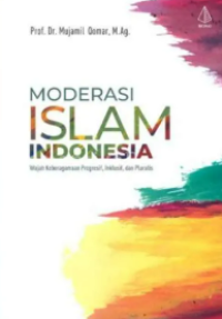 Image of Moderasi Islam Indonesia: Wajah Keberagaman Progresif, Inklisif dan Pluralis