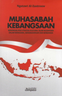 Image of muhasabah kebangsaan renungan atas strategi kultural islam nusantara dalam beragama, berkebudayaan dan berbangsa