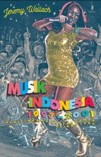 Musik Indonesia 1997-2001 : kebisingan & keberagaman aliran lagu