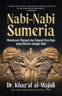 Image of Nabi-Nabi Sumeria: Menelusuri Riwayat dan Sejarah Para Raja yang DiKlaim sebagai Nabi