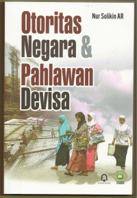 Image of Otoritas Negara Dan Pahlawan Devisa