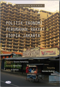 Image of Politik Ekonomi Perumahan Rakyat dan Utopia Jakarta
