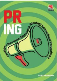 Image of PR Ing Paradigma Baru dalam Menyusun Strategi Komunikasi Perusahaan