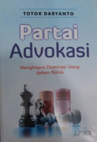 Image of Partai Advokasi : menghapus dominasi uang dalam politik