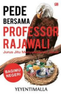 Image of Pede Bersama Professor Rajawali : Jurus Jitu Menyelesaikan Studi