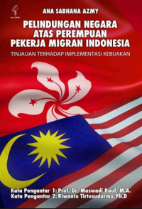 Image of Perlindungan negara atas perempuan pekerja migran Indonesia : tinjauan terhadap implementasi kebijakan