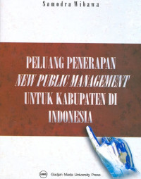 Image of Peluang Penerapan New Public Management Untuk Kabupaten Di Indonesia