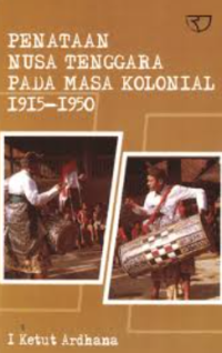 Image of Penataan Nusa Tenggara Pada Masa Kolonial 1915-1950