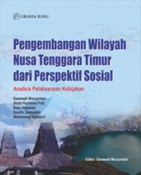 Pengembangan Wilayah Nusa Tenggara Timur dari Perspektif Sosial: analisis pelaksanaan kebijakan