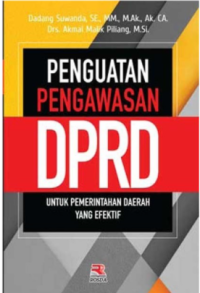 Image of Penguatan Pengawasan DPRD: untuk pemerintahan daerah yang efektif