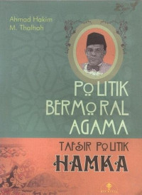 Image of Politik Bermoral Agama Tafsir Politik Hamka