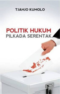 Politik Hukum Pilkada Serentak