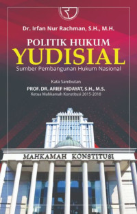 Image of Politik hukum yudisial : sumber pembangunan hukum nasional