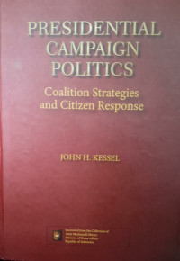 Image of Presidential campaign politics : coalition strategies and citizen response