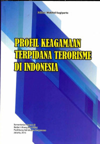 Image of Profil Keagamaan Terpidana Terorisme di Indonesia