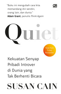 Image of Quiet: Kekuatan Senyap Pribadi Introver di Dunia yang Tak Berhenti Bicara