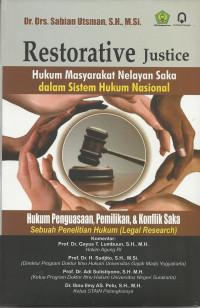 Image of Restorative Justice Hukum Masyarakat Nelayan Saka dalam Sistem Hukum Nasional Hukum Penguasaan, Pemilikan, & Konflik Saka Sebuah Penelitian Hukum (Legal Research)