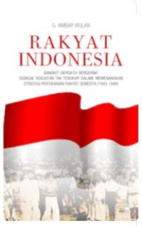 Image of Rakyat Indonesia- Bangkit, Bersatu, Bergerak, Sebagai Kekuatan Tak Terukur dalam Memenangkan Strategi Pertahanan Rakyat Semesta