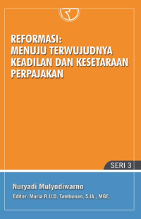 Image of Reformasi : menuju terwujudnya keadilan dan kesetaraan perpajakan