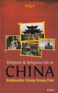 Religions and religious life in China : religiusitas orang-orang Cina