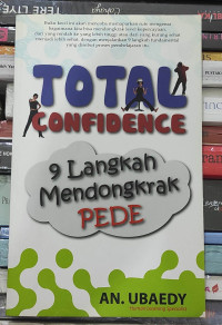 Image of Total Confidence: 9 Langkah Mendongkrak Pede