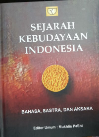 Image of Sejarah kebudayaan Indonesia:  Bahasa, Sastra, dan Aksara