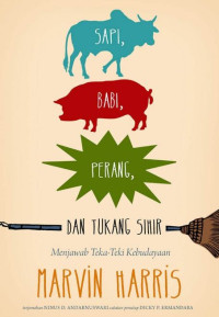 Image of Sapi, Babi, Perang, dan Tukang Sihir: Menjawab Teka-Teki Kebudayaan