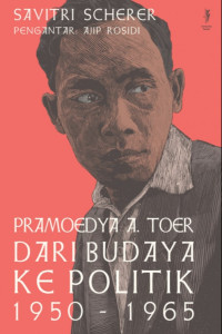 Image of From Culture To Politics: pramoedya a. toer 1950-1965