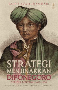 Image of Strategi Menjinakkan Diponegoro: stelsel benteng 1827-1830