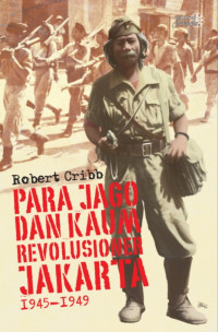 Para Jago dan Kaum Revolusioner Jakarta 1945-1949